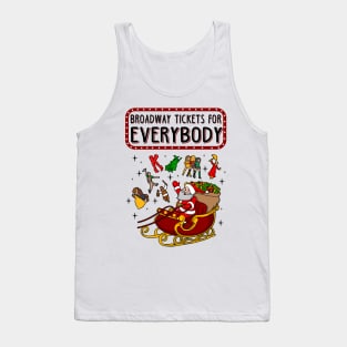 Broadway Tickets For Everybody Christmas Gift Tank Top